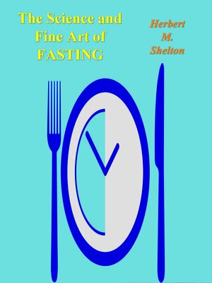 cover image of The Science and Fine Art of Fasting